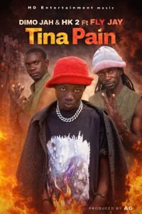 Dimo Jah & HK 2 Ft Fly Jay – Tina Pain |MP3 Download