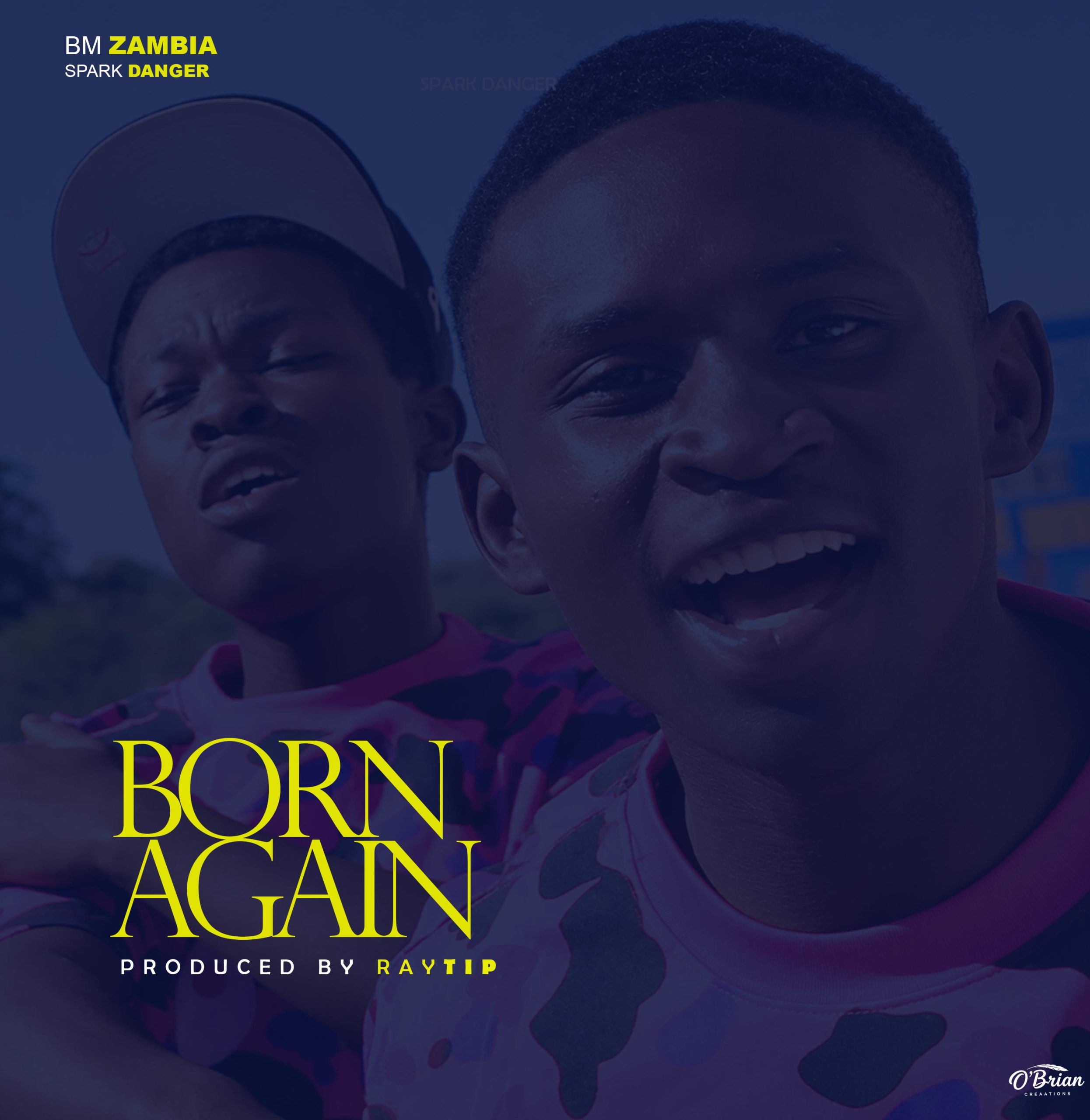 Bm zambia & Spark Danger – Born Again ( Prod . Raytip )